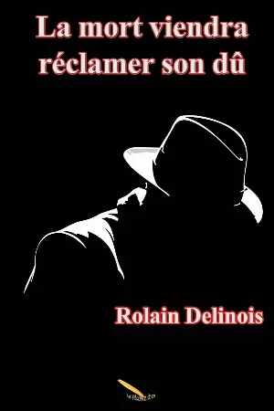 Rolain Delinois – La mort viendra chercher son dû